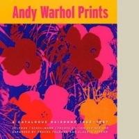 Andy Warhol Prints: A Catalogue Raisonne 1962-1987 (HC)